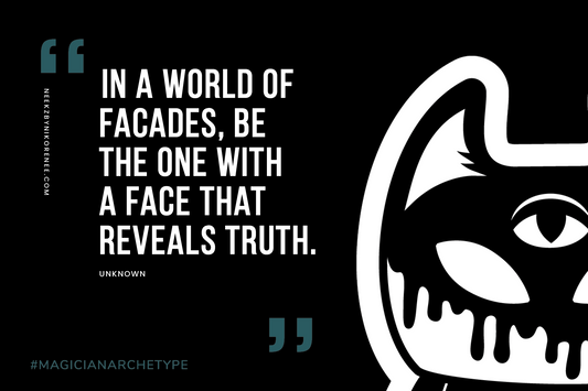 Manxx the Magician with the quote "In a world of facades, be the one with a face that reveals truth."