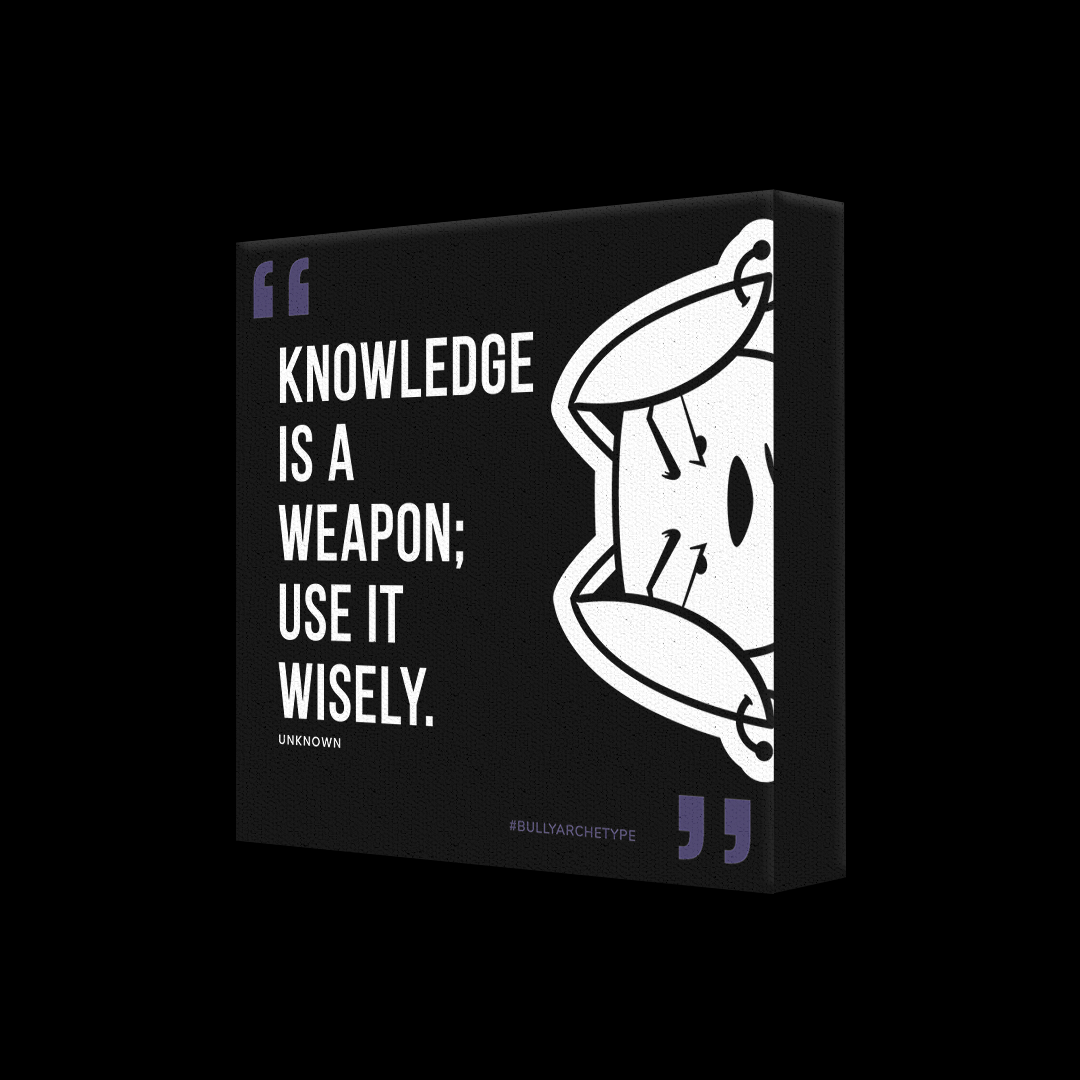 Bu the Bully • Canvas Print • "Knowledge is a..."
